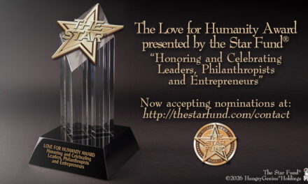 LOVE FOR HUMANITY AWARD HONORS LEADERS, PHILANTHROPISTS, ENTREPRENEURS AND ARTISTS