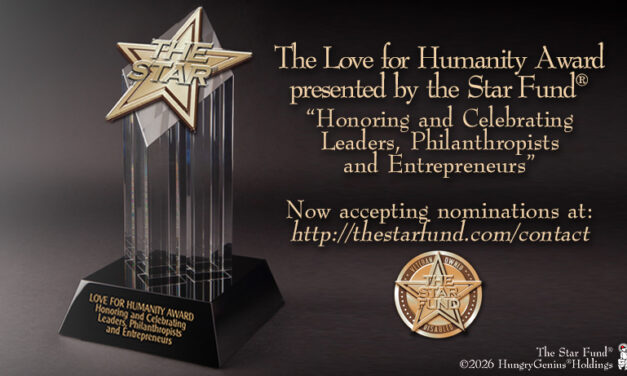 LOVE FOR HUMANITY AWARD HONORS LEADERS, PHILANTHROPISTS, ENTREPRENEURS AND ARTISTS